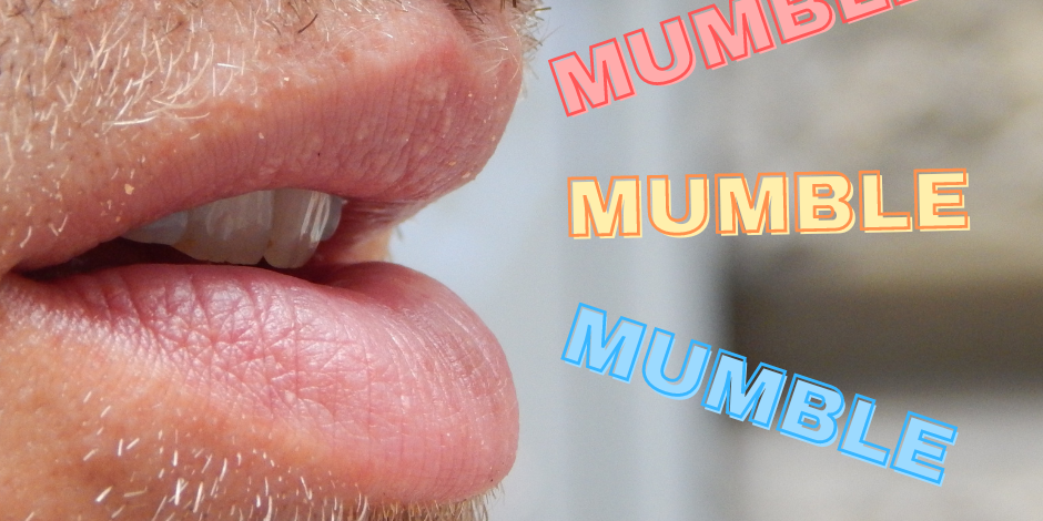 Why do I keep Mumbling Whenever I Talk? - Voice Training For Better Articulation